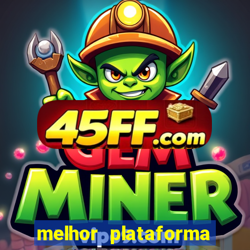 melhor plataforma pagante fortune tiger